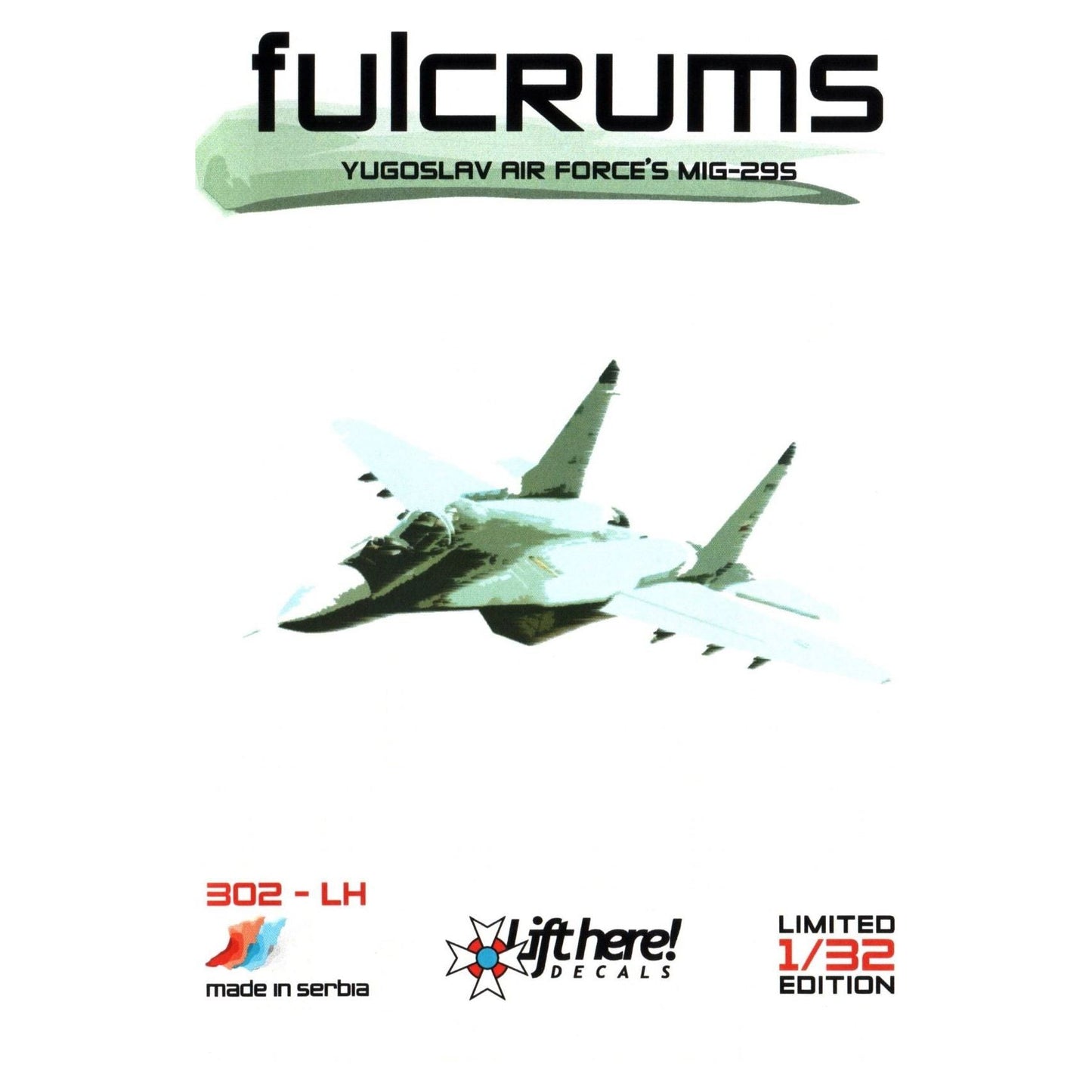 Lift Here [ 302-LH] "Fulcrums", Yugoslav Air Force's MiG-29s, 1/32