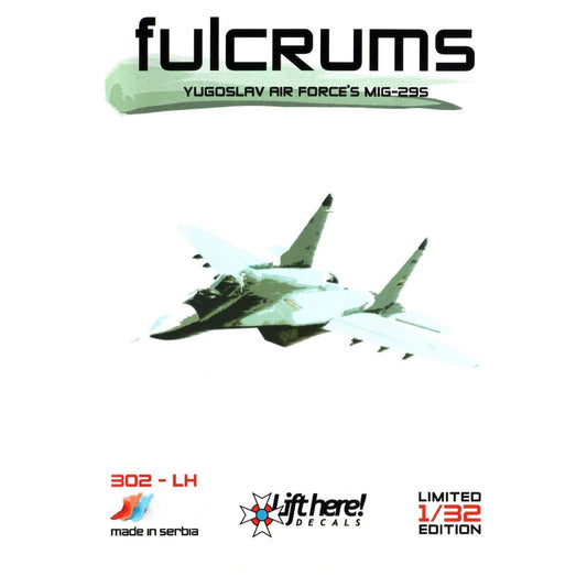 Lift Here [ 302-LH] "Fulcrums", Yugoslav Air Force's MiG-29s, 1/32 ↨