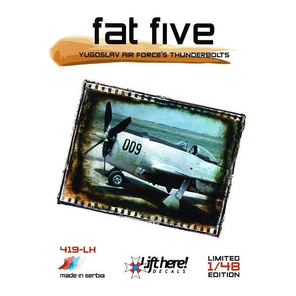 Lift Here [419-LH] “Fat Five”, Yugoslav Air Force’s Thunderbolts, 1/48